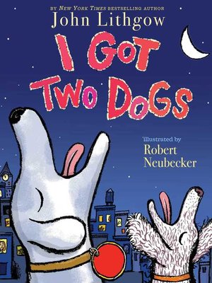 cover image of I Got Two Dogs